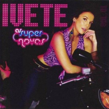 ivete sangalo as super novas download Ivete sangalo | music fanart | fanart. Tv.